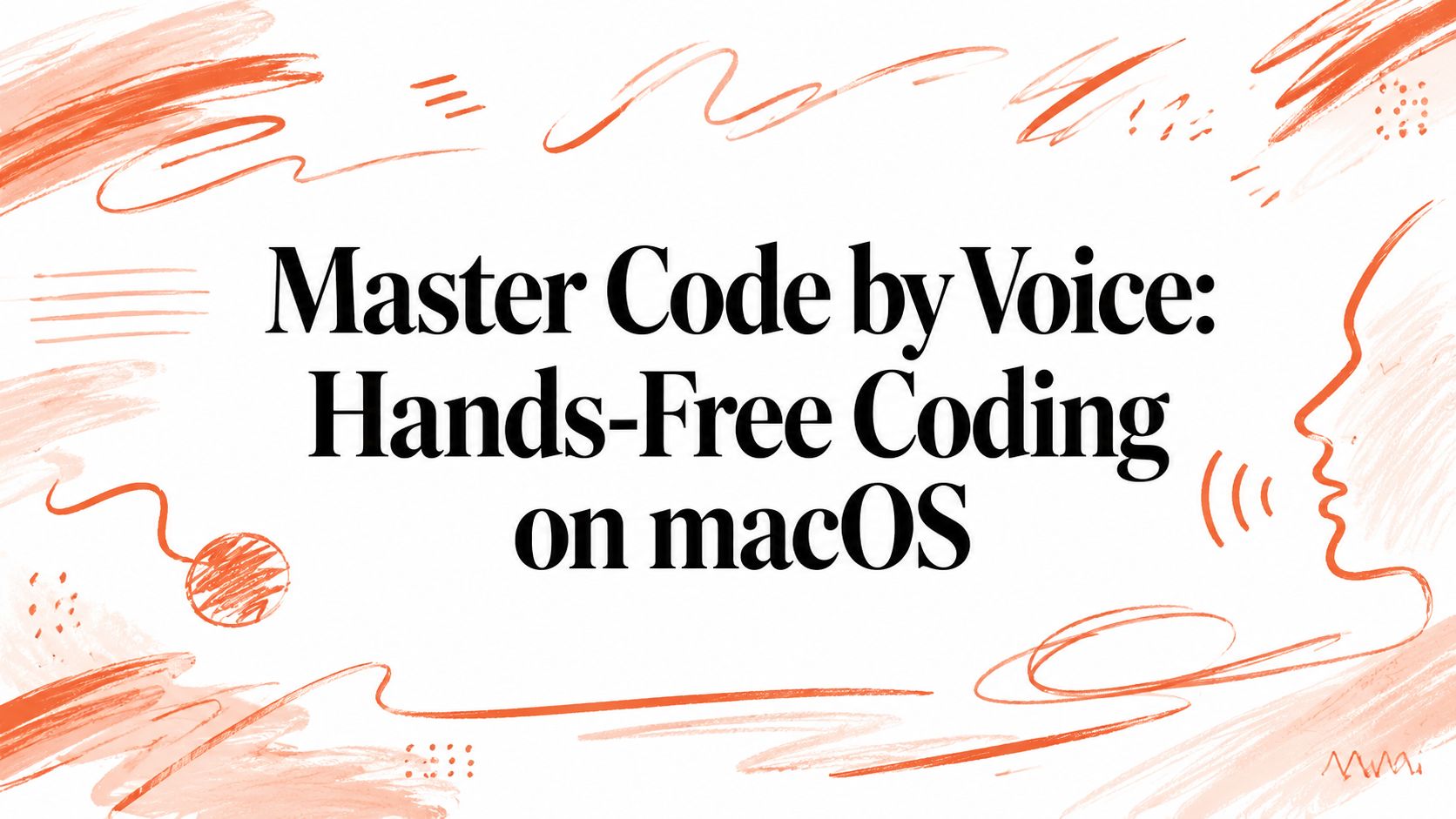 Master Code by Voice: Hands-Free Coding on macOS