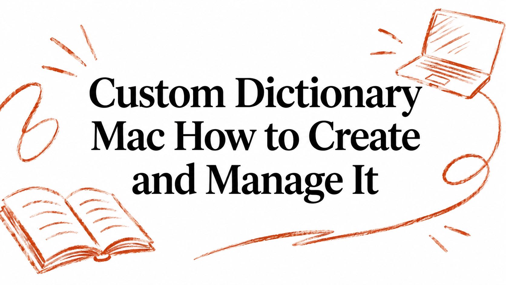 Custom Dictionary Mac How to Create and Manage It