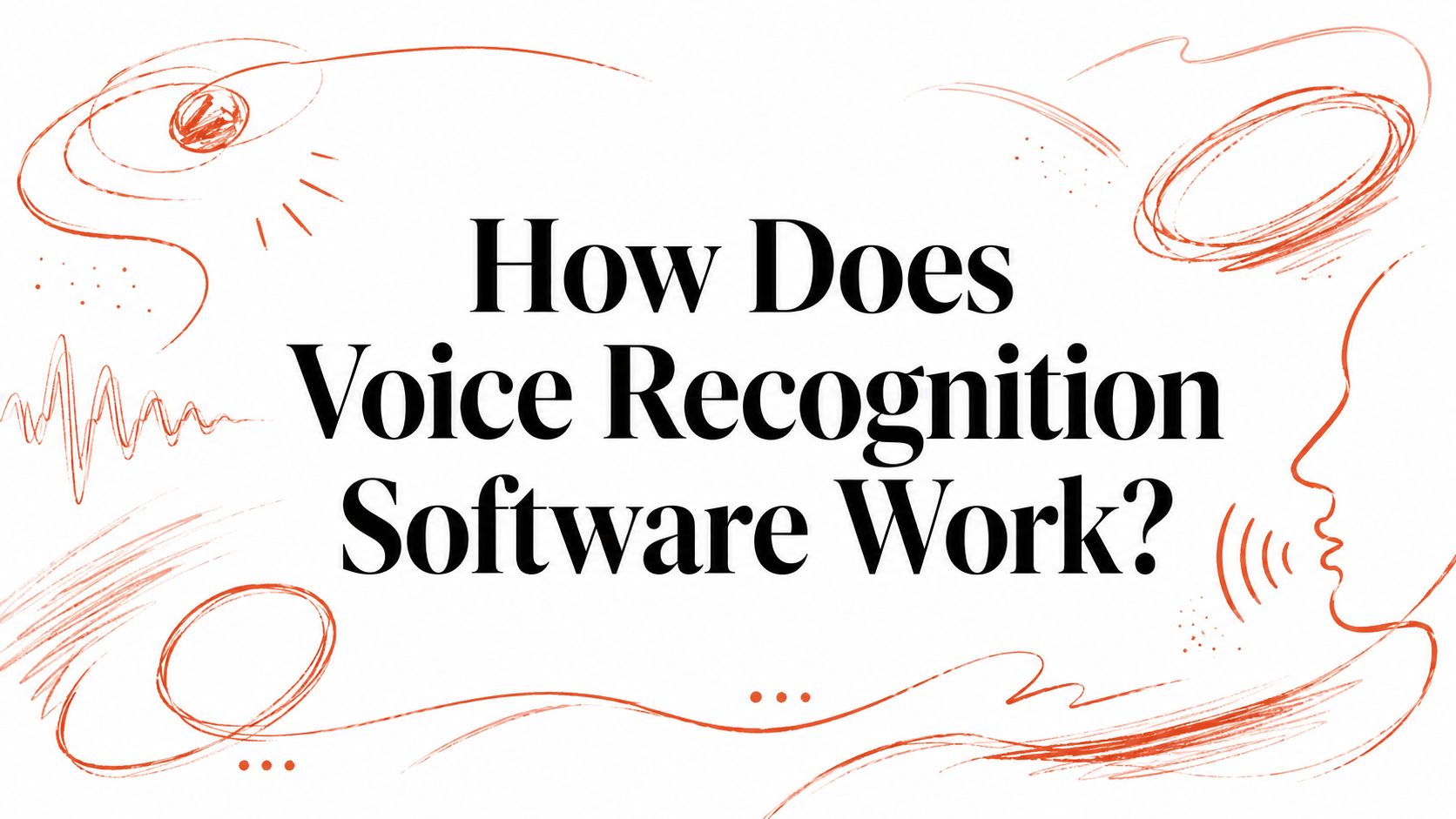 How Does Voice Recognition Software Work?